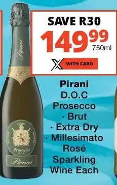 Checkers Liquor Shop Pirani D.O.C Prosecco Brut, Extra Dry,Millesimato Rosé Sparkling Wine offer