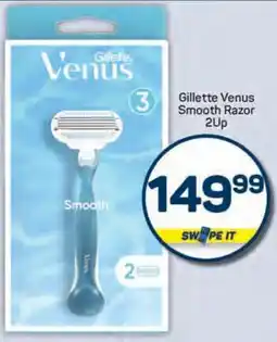 Pick n Pay Gillette Venus Smooth Razor 2Up offer