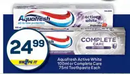 Pick n Pay Aquafresh Active White 100ml or Complete Care 75ml Toothpaste Each offer