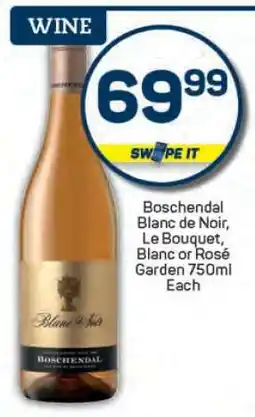 Pick n Pay Boschendal Blanc de Noir, Le Bouquet, Blanc or Rosé Garden 750ml offer