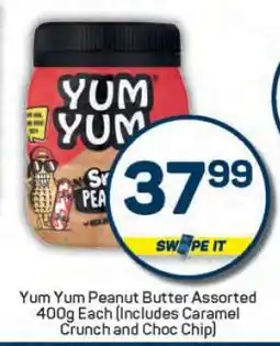 Pick n Pay Yum Yum Peanut Butter Assorted 400g Each (Includes Caramel Crunch and Choc Chip) offer