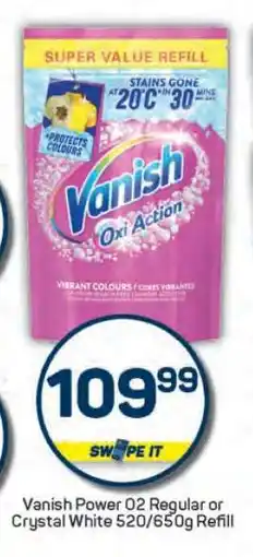 Pick n Pay Vanish Power O2 Regular or Crystal White 520/650g Refill offer