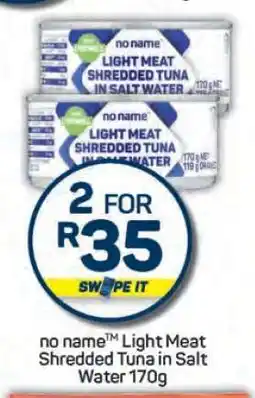 Pick n Pay no name Light Meat Shredded Tuna in Salt Water 170g offer