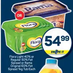 Pick n Pay Flora Light 40% or Regular 50% Fat Spread or Rama Original 60% Fat Spread offer