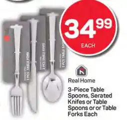 Pick n Pay Real Home 3-Piece Table Spoons, Serated Knifes or Table Spoons or or Table Forks Each offer
