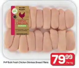 Pick n Pay Hypermarket PnP Bulk Fresh Chicken Skinless Breast Fillets offer
