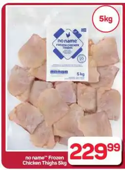 Pick n Pay Hypermarket no name Frozen Chicken Thighs 5kg offer