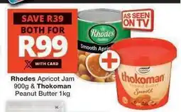 Checkers Rhodes Apricot Jam 900g & Thokoman Peanut Butter 1kg offer