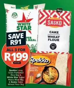 Checkers Spekko Long Grain Parboiled Rice 5kg & White Star Super Maize Meal 5kg & Sasko Cake Wheat Flour 5kg offer