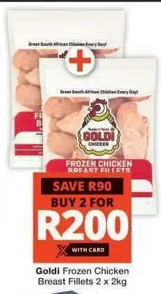 Checkers Goldi Frozen Chicken Breast Fillets 2 x 2kg offer