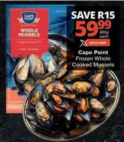 Checkers Cape Point Frozen Whole Cooked Mussels offer