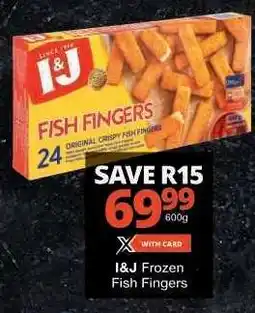 Checkers I&J Frozen Fish Fingers offer