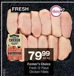 Checkers Farmer's Choice Fresh 12-Piece Chicken Fillets offer