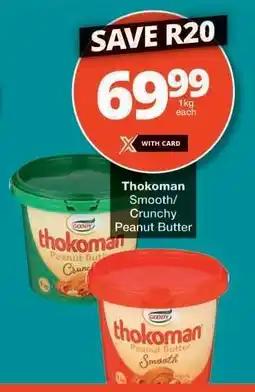 Checkers THOKOMAN SMOOTH/CRUNCHY PEANUT BUTTER offer