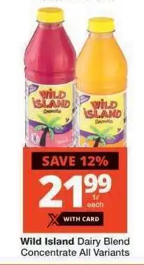 Checkers Wild Island Dairy Blend Concentrate All Variants offer