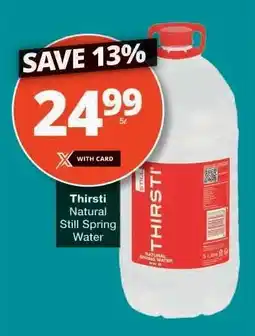 Checkers THIRSTI NATURAL STILL SPRING WATER offer