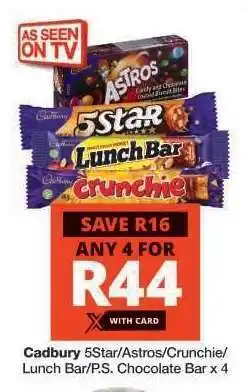 Checkers Cadbury 5Star/Astros/Crunchie/Lunch Bar/P.S. Chocolate Bar x 4 offer