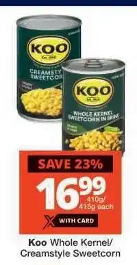 Checkers Koo Whole Kernel/Creamstyle Sweetcorn offer