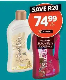 Checkers Satiskin Bubble Bath offer