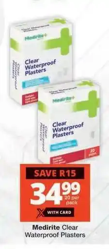 Checkers Medirite Clear Waterproof Plasters offer