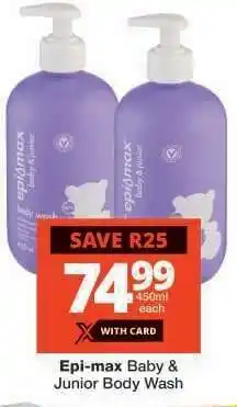 Checkers Epi-max Baby & Junior Body Wash offer