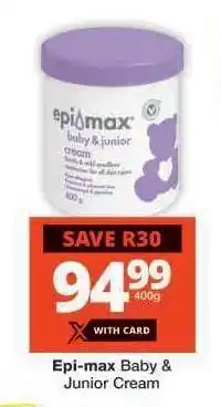 Checkers EPI-MAX BABY & JUNIOR CREAM offer