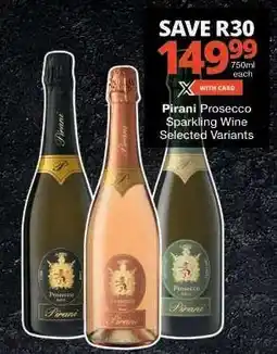 Checkers Pirani Prosecco Sparkling Wine offer