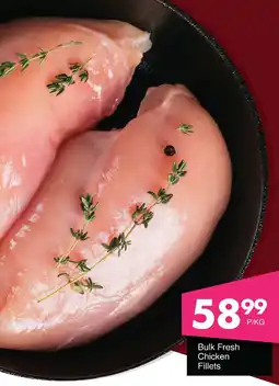 Save Hyper Bulk Fresh Chicken Fillets offer