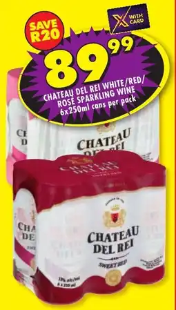 Shoprite Liquor Chateau del rei white/ red/ rosé sparkling wine cans offer