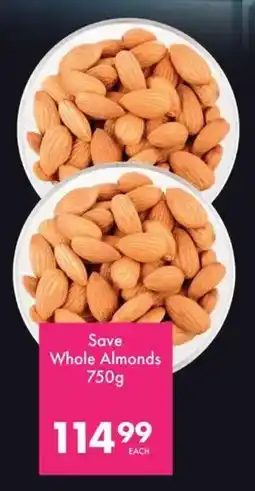 Save Hyper Save Whole Almonds offer