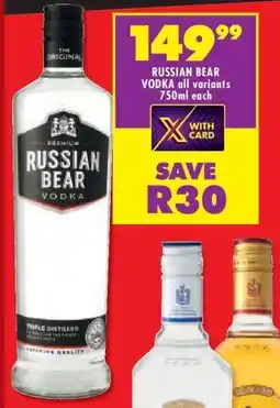 Shoprite RUSSIAN BEAR VODKA all variants 750ml each offer