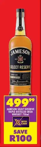 Shoprite JAMESON SELECT RESERVE TRIPLE DISTILLED IRISH WHISKEY 750ml offer