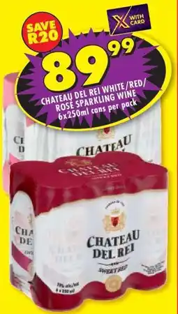 Shoprite CHATEAU DEL REI WHITE/RED/ROSÉ SPARKLING WINE offer
