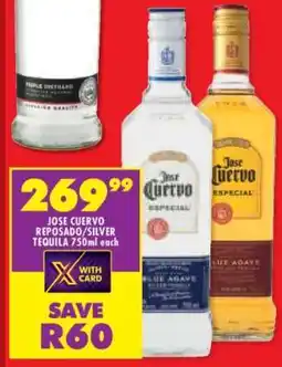 Shoprite JOSE CUERVO REPOSADO/SILVER TEQUILA 750ml each offer