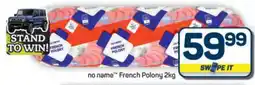 Pick n Pay Hypermarket no name French Polony 2kg offer