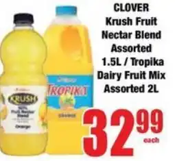 Boxer Superstores CLOVER Krush Fruit Nectar Blend Assorted/ Tropika Dairy Fruit Mix Assorted offer
