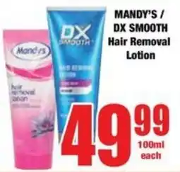 Boxer Superstores MANDY'S/ DX SMOOTH Hair Removal Lotion offer
