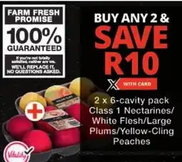 Checkers Class 1 Nectarines/ White Flesh/ Large Plums/ Yellow-Cling Peaches offer