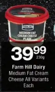 Checkers Farm Hill Dairy Medium Fat Cream Cheese All Variants offer