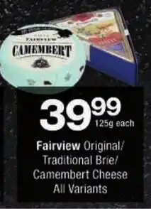 Checkers Fairview Original/ Traditional Brie/ Camembert Cheese All Variants offer