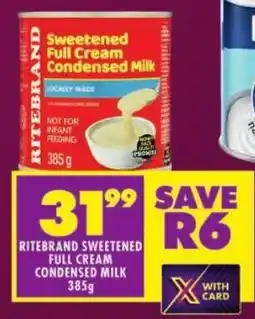 Shoprite Ritebrand sweetened full cream condensed milk offer