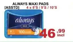 Always Maxi Pads Asstd 4x8's / 9's / 10's