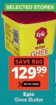 Checkers Epic Ghee Butter offer