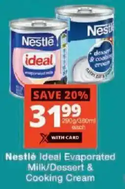 Checkers Nestlé Ideal Evaporated Milk/ Dessert & Cooking Cream offer