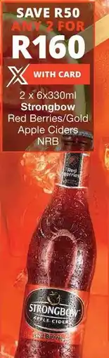 Checkers Strongbow Red Berries/ Gold Apple Ciders NRB offer