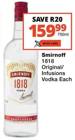 Checkers Smirnoff 1818 Original/ Infusions Vodka offer