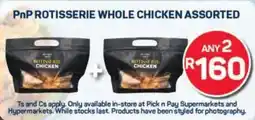 Pick n Pay Pnp rotisserie whole chicken assorted offer