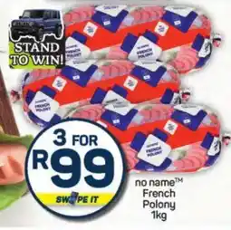 Pick n Pay no name French Polony offer