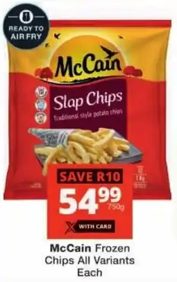 Checkers McCain Frozen Chips All Variants offer