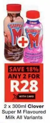 Checkers Clover Super M Flavoured Milk All Variants offer
